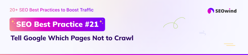 Tell Google Which Pages Not to Crawl
