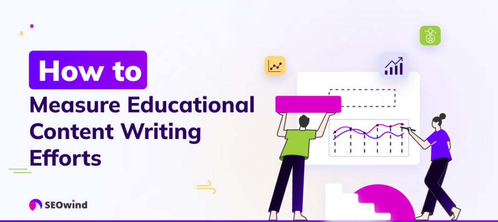 How to Measure Your Educational Content Writing Efforts