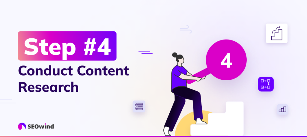 Step 4: Conduct Content Research