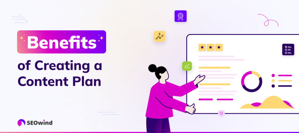 Benefits of Creating a Content Plan