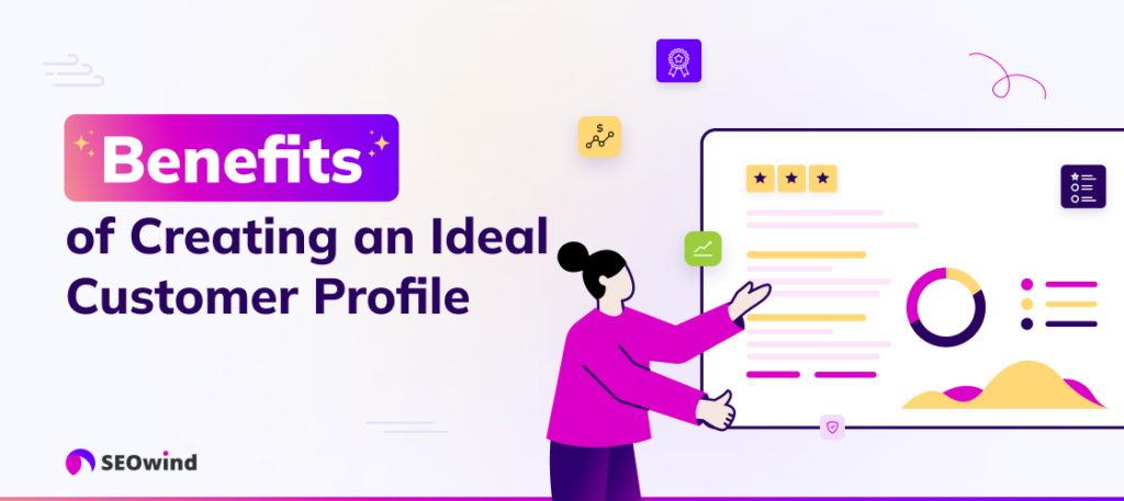 Benefits of Creating an Ideal Customer Profile