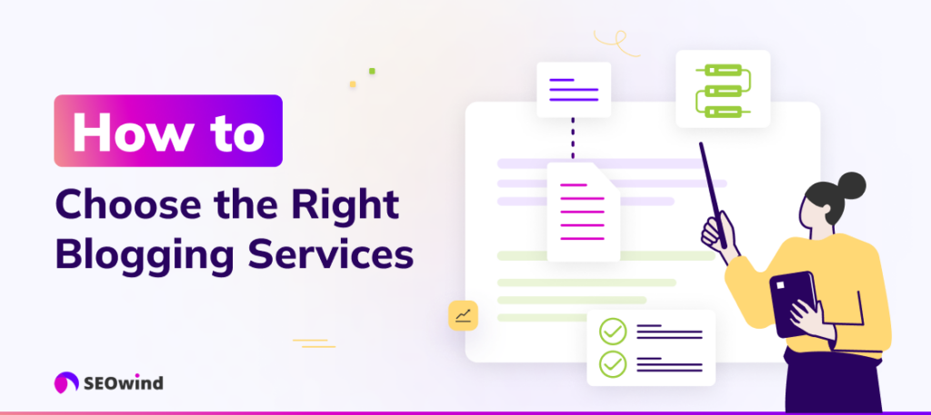 how to choose  the Right Blogging Services