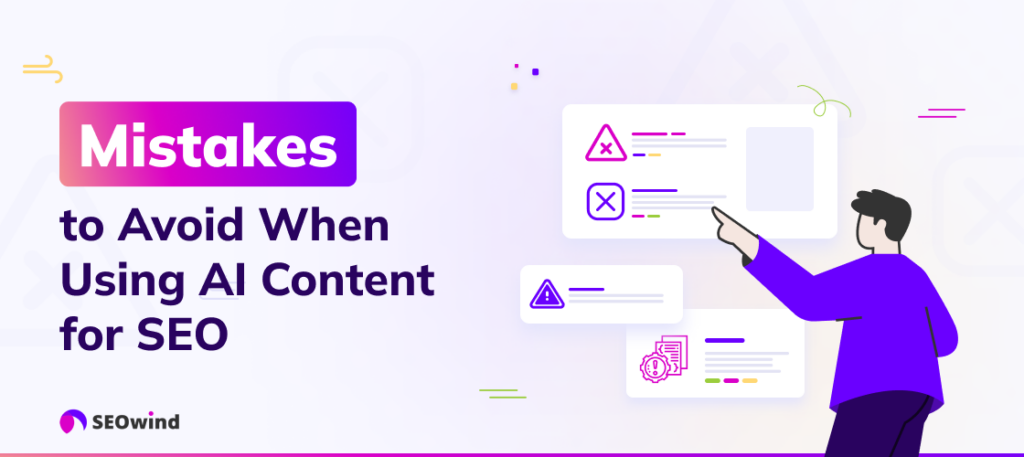 Common Mistakes to Avoid When Using AI Content for SEO