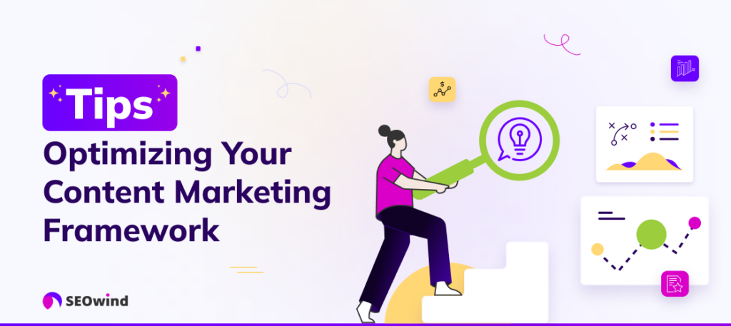 Tips for Optimizing Your Content Marketing Framework