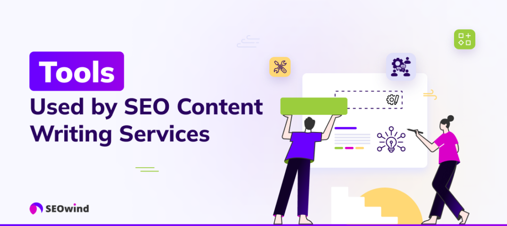Tools Used by SEO Content Writing Services
