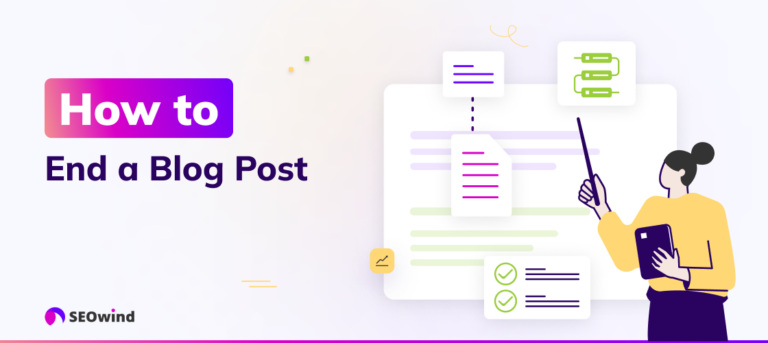 Closing Strategies: How to End a Blog Post for Maximum Impact