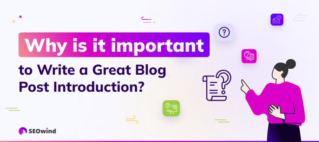 Waarom is het belangrijk om een goede inleiding van een blogbericht te schrijven?