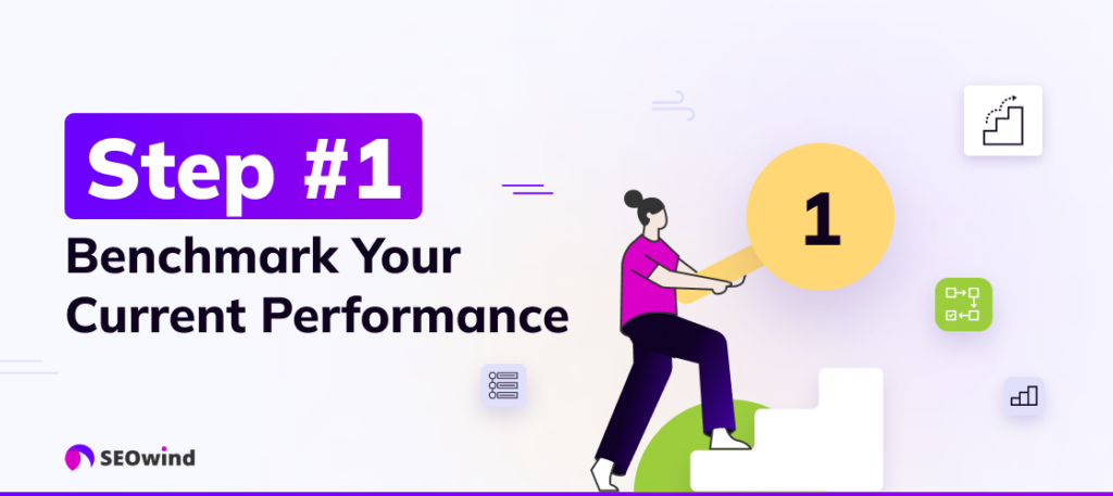 Step 1: Benchmark Your Current Performance