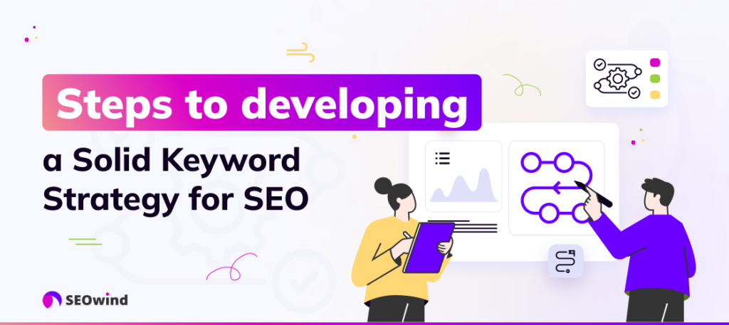Steps to Developing a Solid Keyword Strategy for SEO