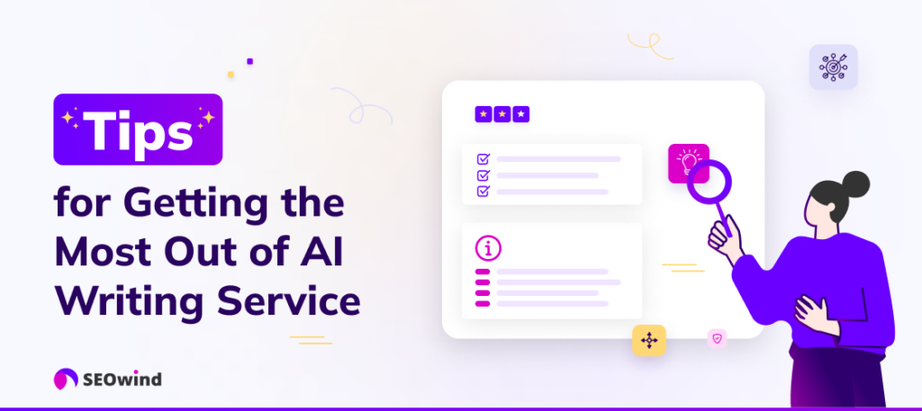 Tips for Getting the Most Out of Your AI Content Writing Service