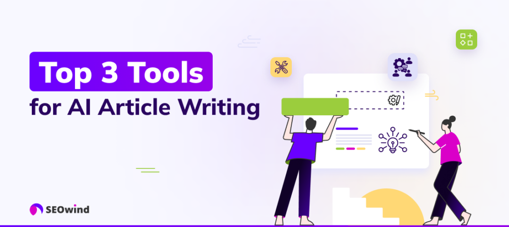 Top 3 AI Article Writing Tools