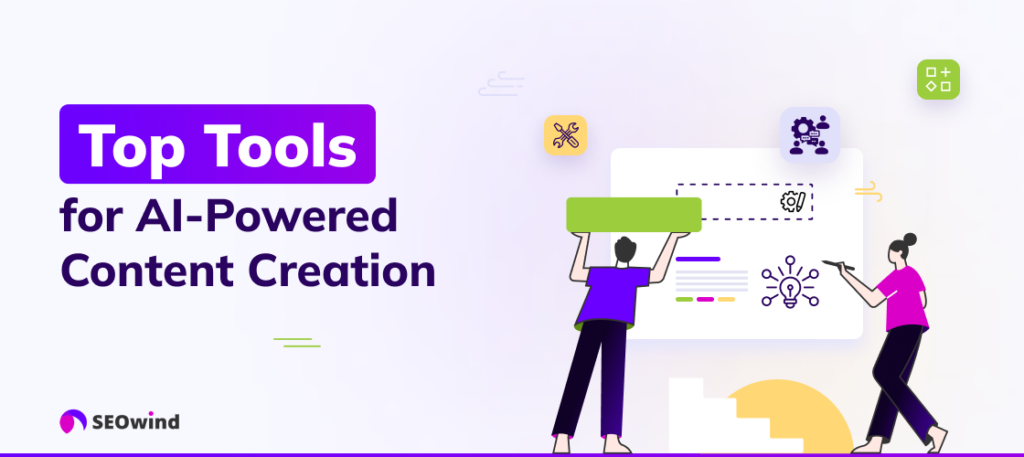 Top 5 AI-Powered Content Creation Tools