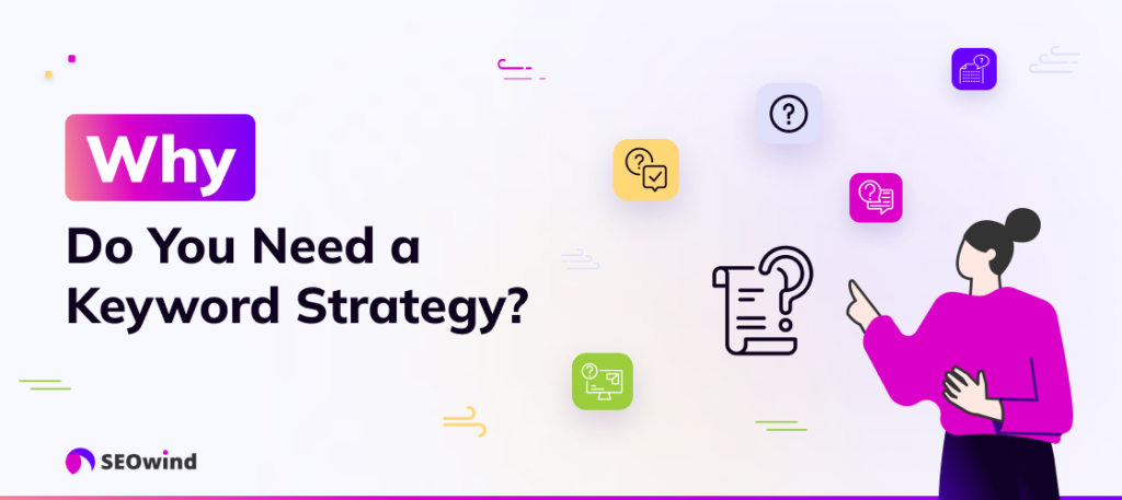 Why Do You Need a Keyword Strategy?