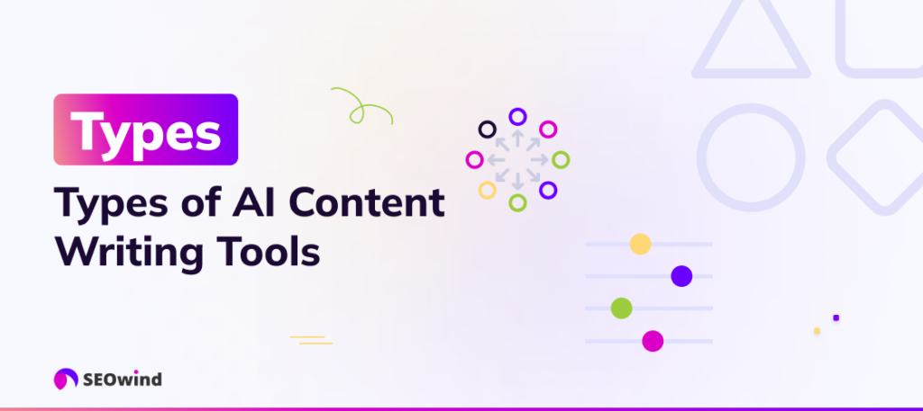 Types of AI Content Writing Tools