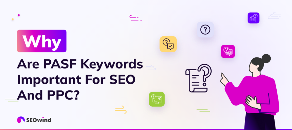 Why Are PASF Keywords Important For SEO And PPC?