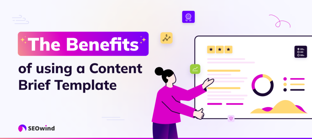 The Benefits of using a Content Brief Template