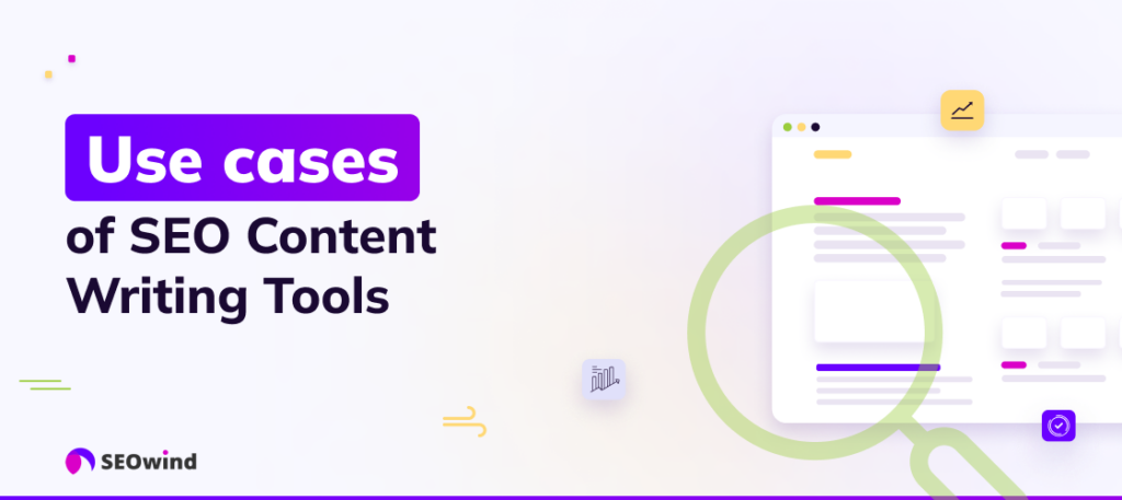 Use cases of SEO Content Writing Tools