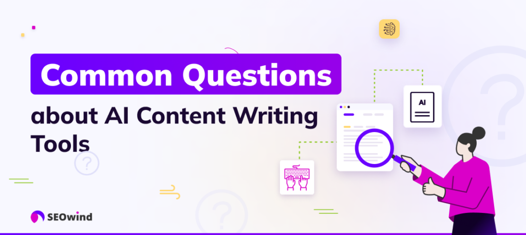Common Questions About AI Content Writing Tools