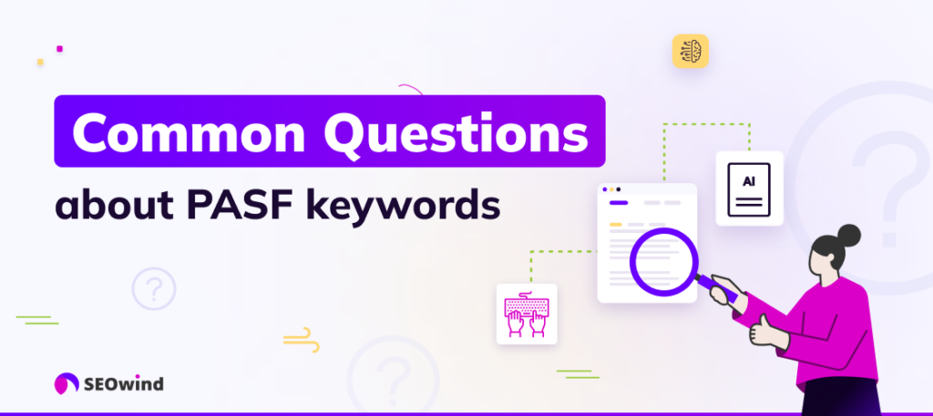 Frequently Asked Questions about PASF keywords