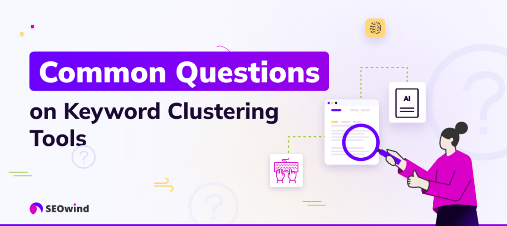 FAQ zu Keyword Clustering Tools
