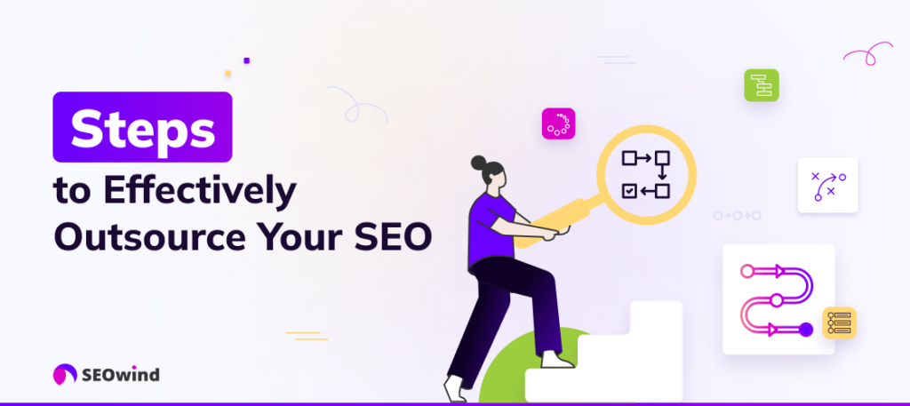 Critical Steps to Effectively Outsource Your SEO