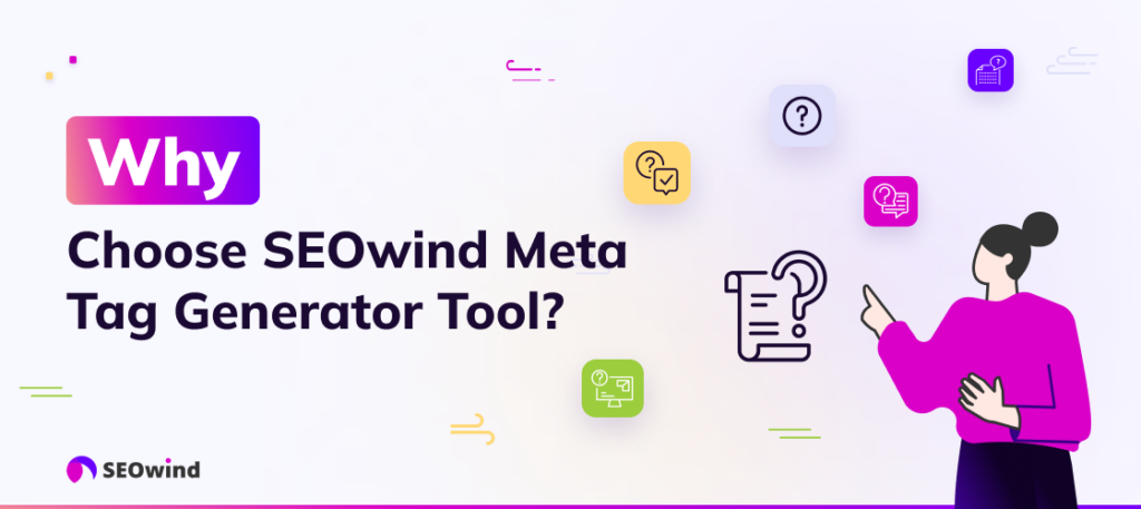 ¿Por qué elegir SEOwind Meta Tag Generator Tool?