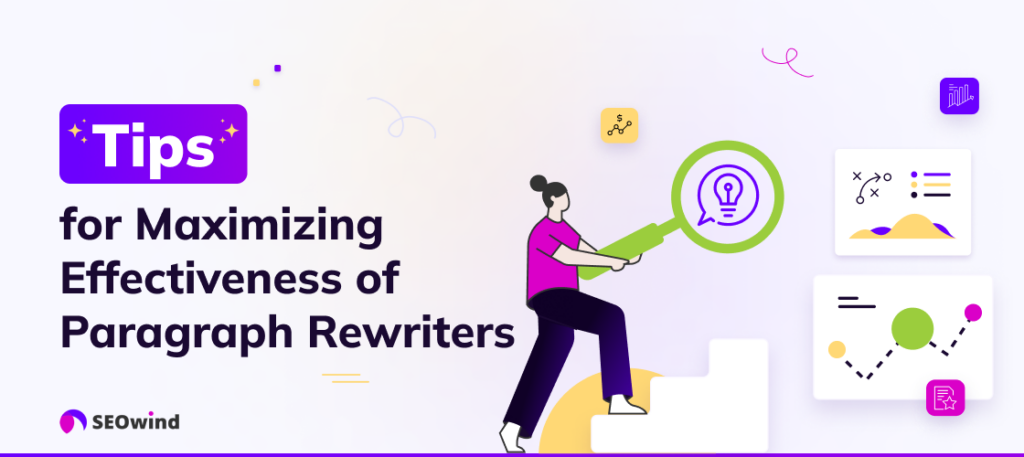Expert Tips for Maximizing Effectiveness of Paragraph Rewriters