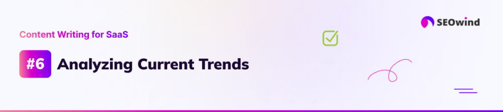 Huidige trends analyseren en pijnpunten aanpakken met SaaS-inhoud