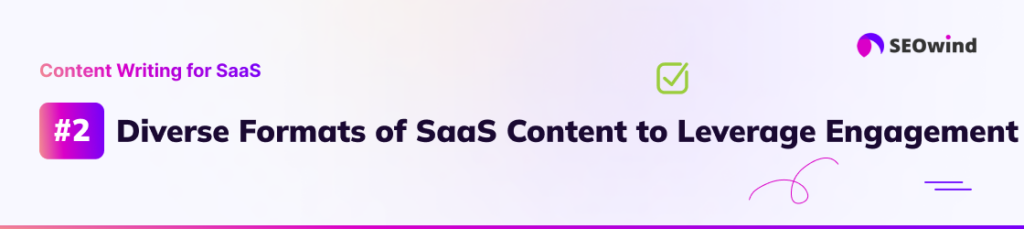 Diverse Formats of SaaS Content to Leverage Engagement