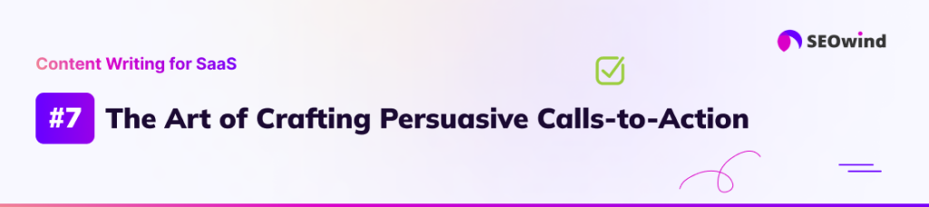 The Art of Crafting Persuasive Calls-to-Action (CTAs) within Educational Material