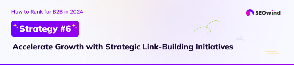 Strategie #6: Groei versnellen met initiatieven voor strategische linkbuilding