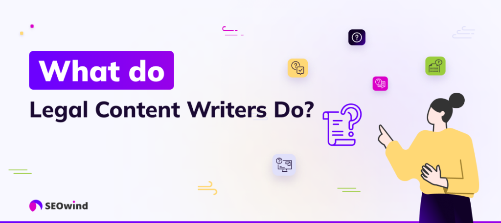 What do Legal Content Writers Do