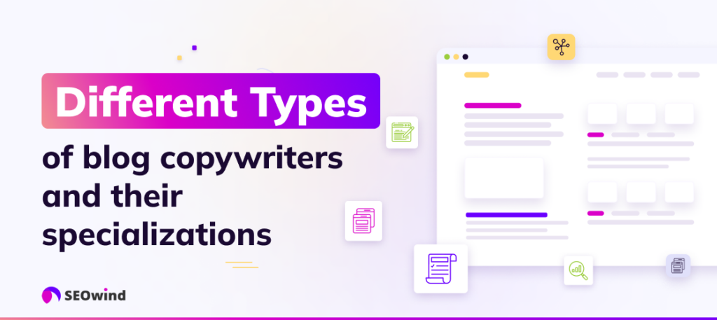 Different Types of Blog Copywriters and Their Specializations