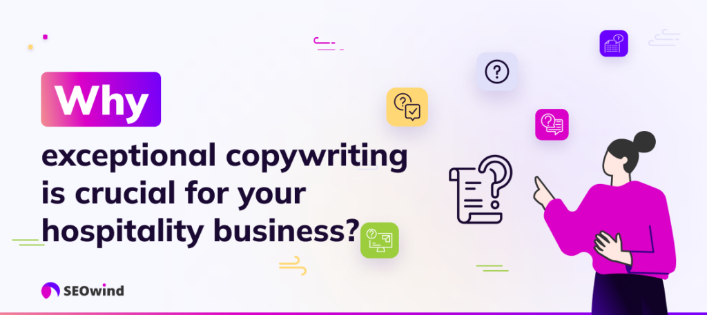 Why exceptional copywriting is crucial for your hospitality business