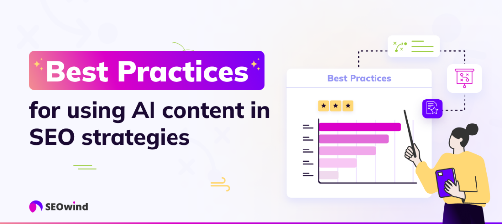 Best Practices for using AI content in SEO strategies