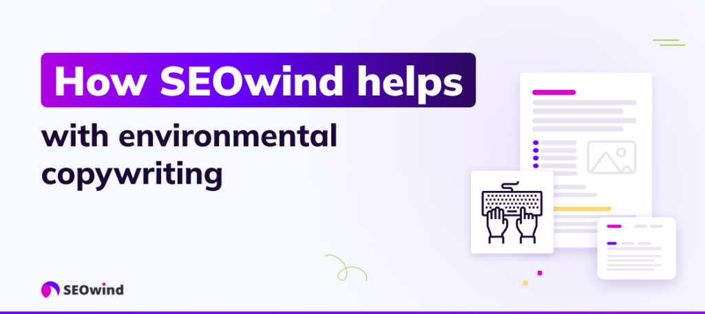 How SEOwind helps with environmental copywriting