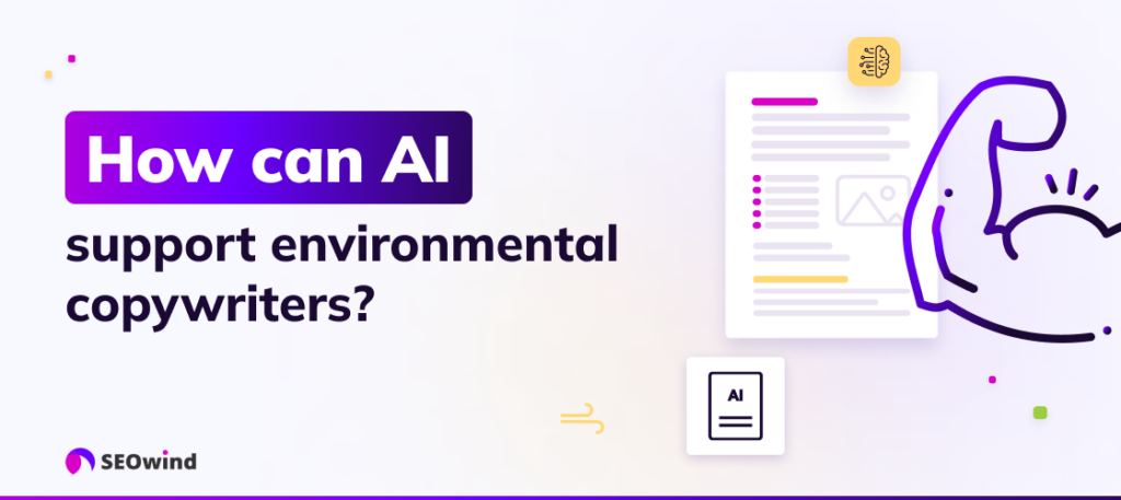 How can AI support environmental copywriters?