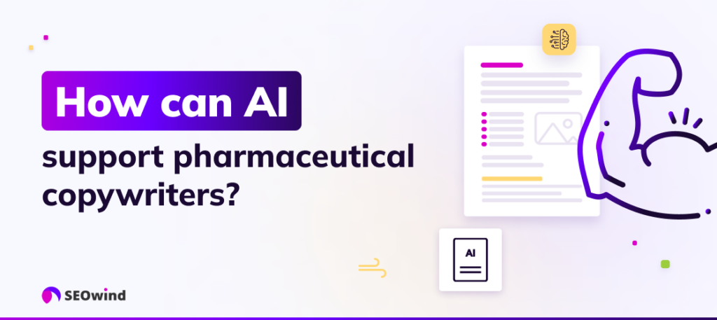 How can AI support pharmaceutical copywriters?