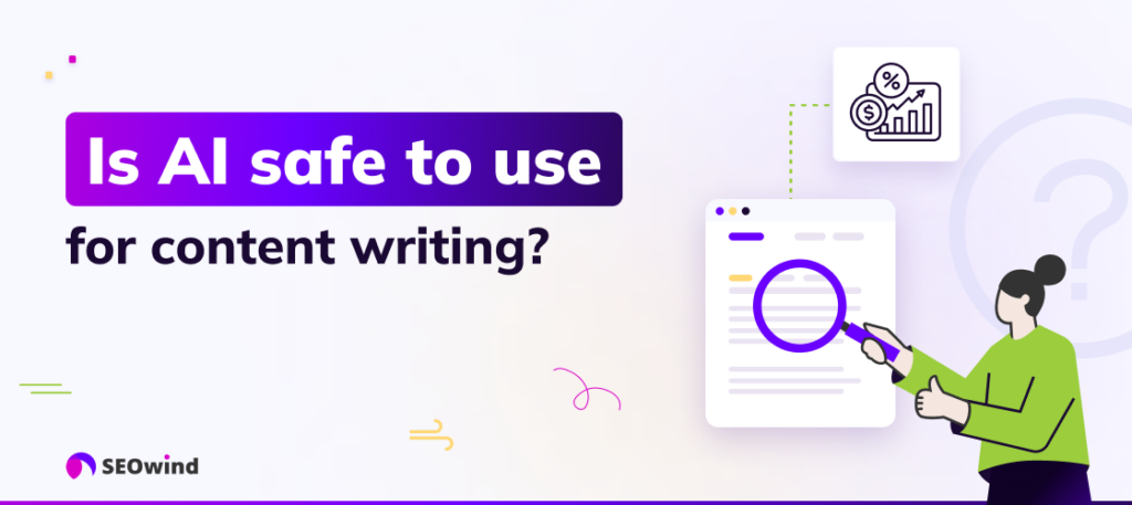 Is AI safe to use for content writing?