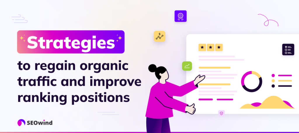 7 Strategies to Regain Organic Traffic and Improve Ranking Positions
