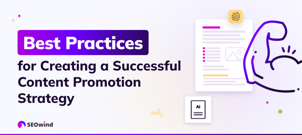 Best Practices for Creating a Successful Content Promotion Strategy