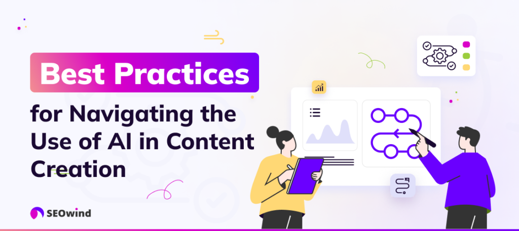 Best Practices for Navigating the Use of AI in Content Creation