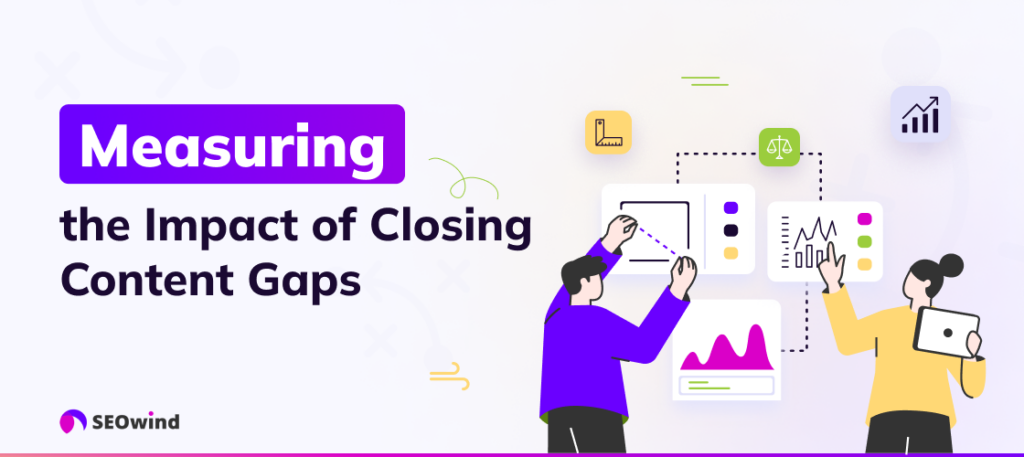 Measuring the Impact of Closing Content Gaps