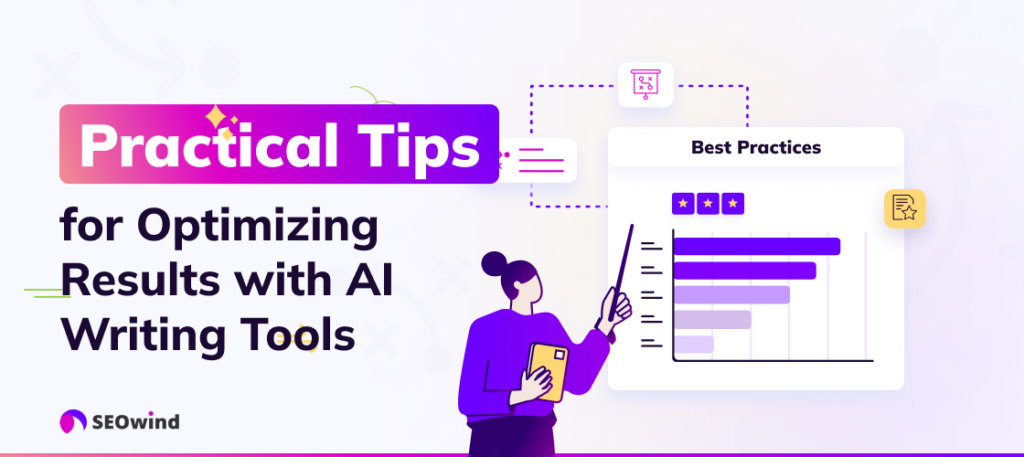 Practical Tips for Optimizing Results with AI Writing Tools