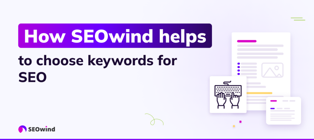 How SEOwind helps to choose keywords for SEO