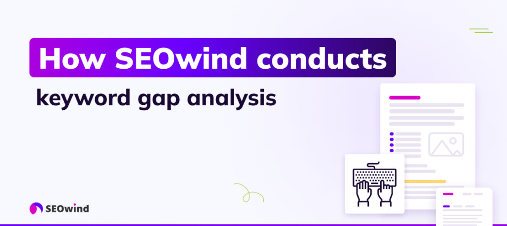 How SEOwind conducts keyword gap analysis