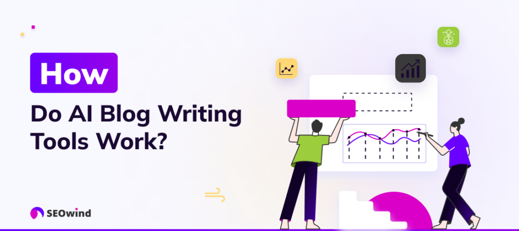 Wie funktionieren AI Blog Writing Tools?