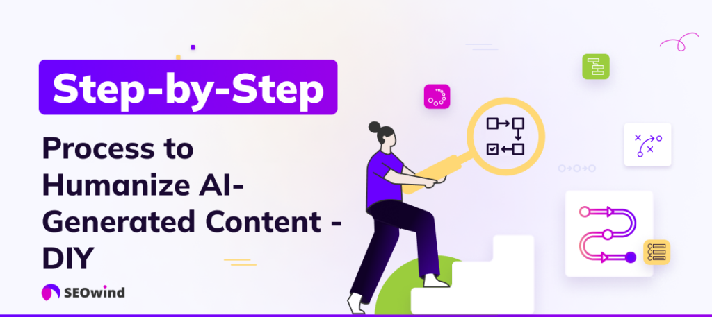 Un proceso paso a paso para humanizar el contenido generado por IA - DIY