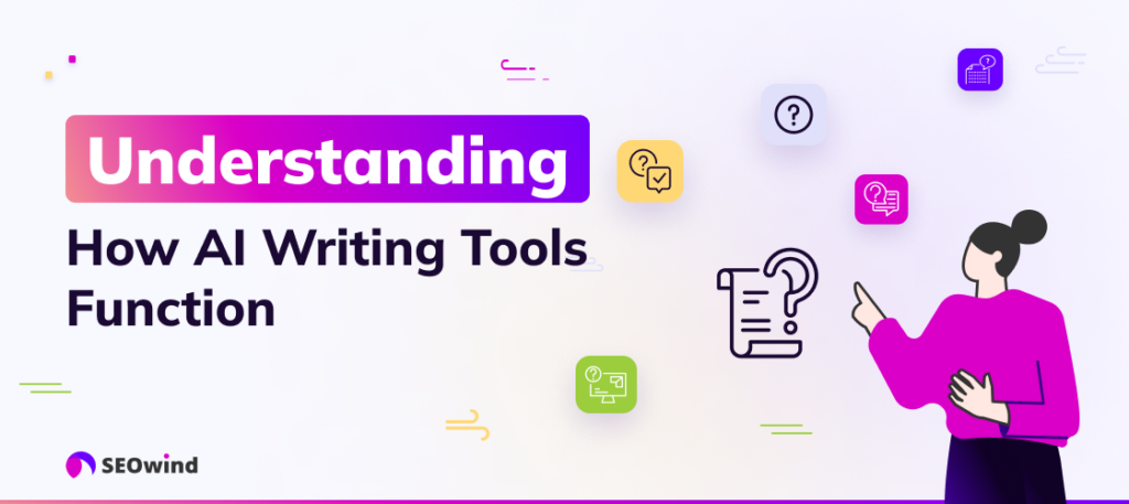 Understanding How AI Writing Tools Function