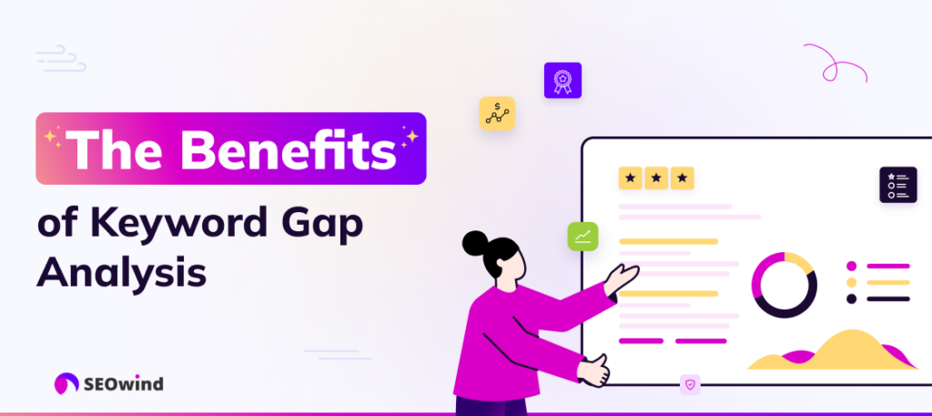 The Benefits of Keyword Gap Analysis